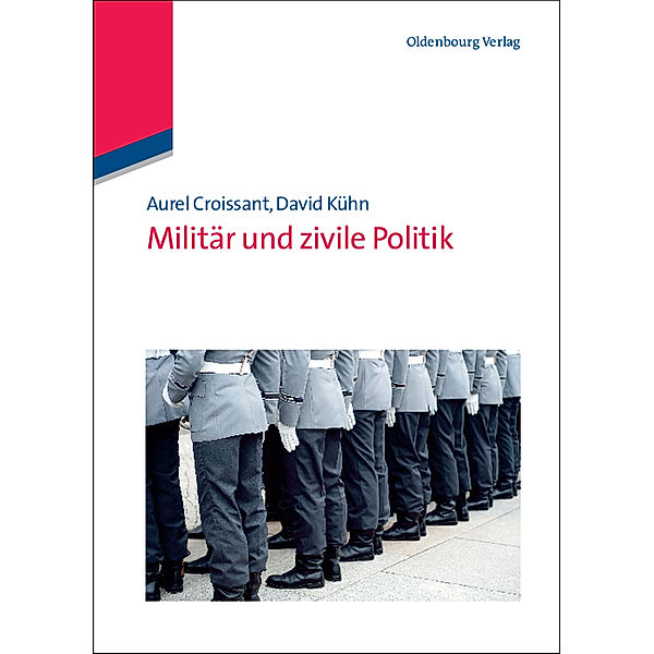 Militär und zivile Politik, Aurel Croissant, David Kühn