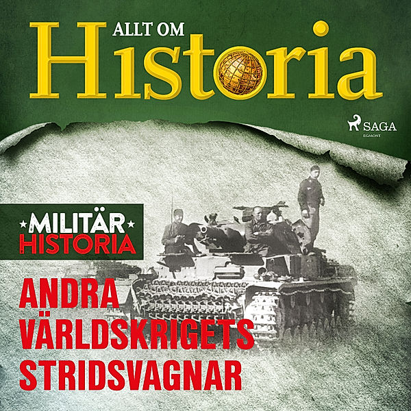 Militärhistoria - 3 - Andra världskrigets stridsvagnar, Allt om Historia