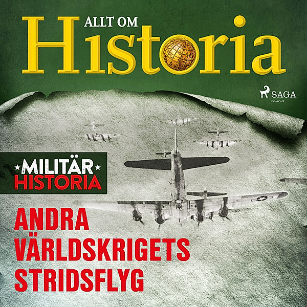 Militärhistoria - 7 - Andra världskrigets stridsflyg, Allt om Historia