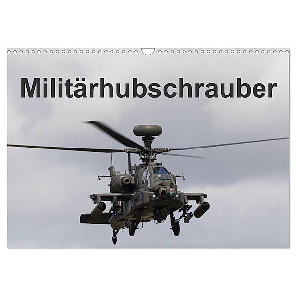 Militärhubschrauber (Wandkalender 2024 DIN A3 quer), CALVENDO Monatskalender, MUC-Spotter