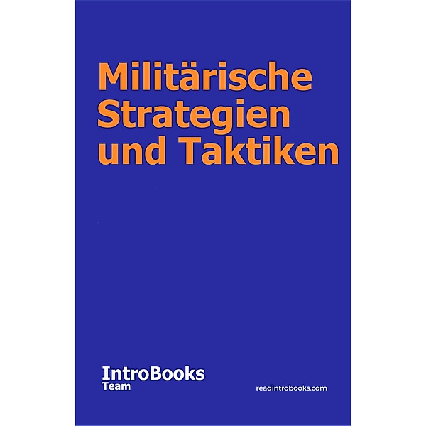 Militärische Strategien und Taktiken, IntroBooks Team