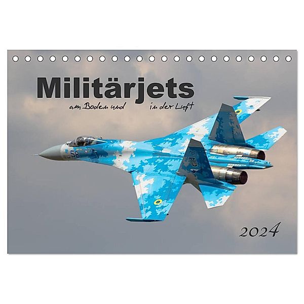 Militärjets am Boden und in der Luft (Tischkalender 2024 DIN A5 quer), CALVENDO Monatskalender, MUC-Spotter