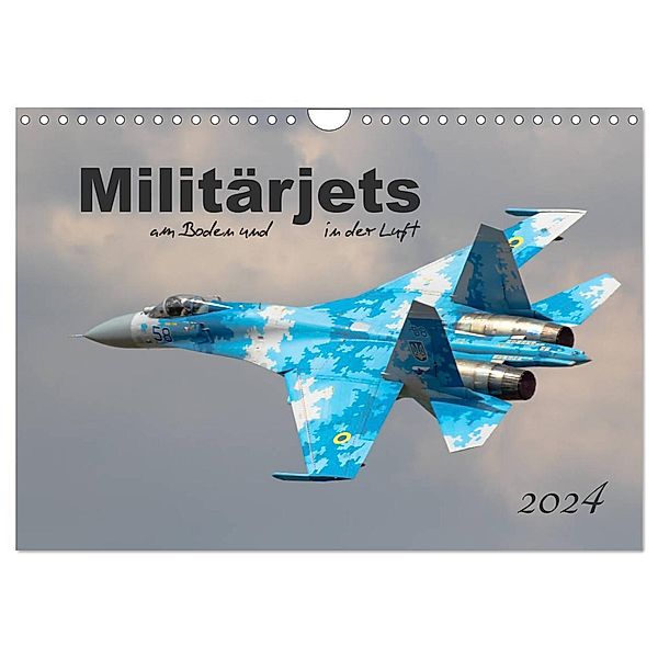 Militärjets am Boden und in der Luft (Wandkalender 2024 DIN A4 quer), CALVENDO Monatskalender, MUC-Spotter