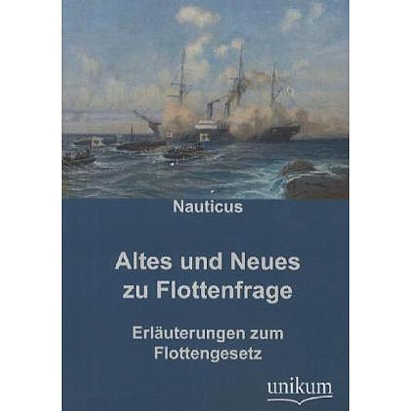Militärtechnik & Militärgeschichte / Altes und Neues zu Flottenfrage, Nauticus