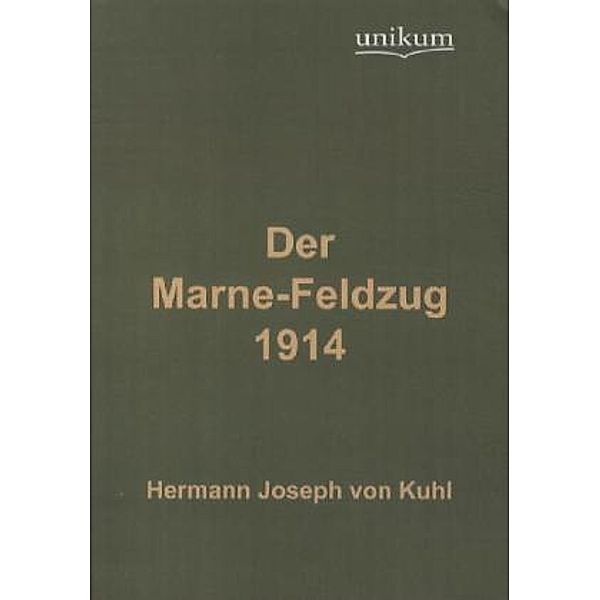 Militärtechnik & Militärgeschichte / Der Marne-Feldzug 1914, Hermann von Kuhl