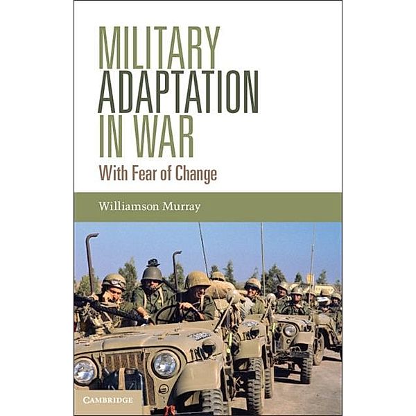 Military Adaptation in War, Williamson Murray