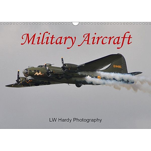 Military Aircraft (Wall Calendar 2021 DIN A3 Landscape), LW Hardy Photography