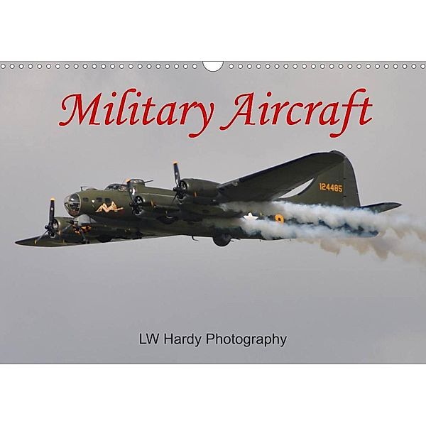 Military Aircraft (Wall Calendar 2023 DIN A3 Landscape), LW Hardy Photography