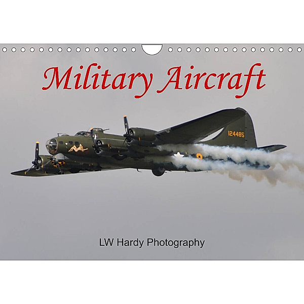 Military Aircraft (Wall Calendar 2023 DIN A4 Landscape), LW Hardy Photography