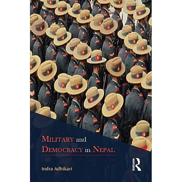 Military and Democracy in Nepal, Indra Adhikari