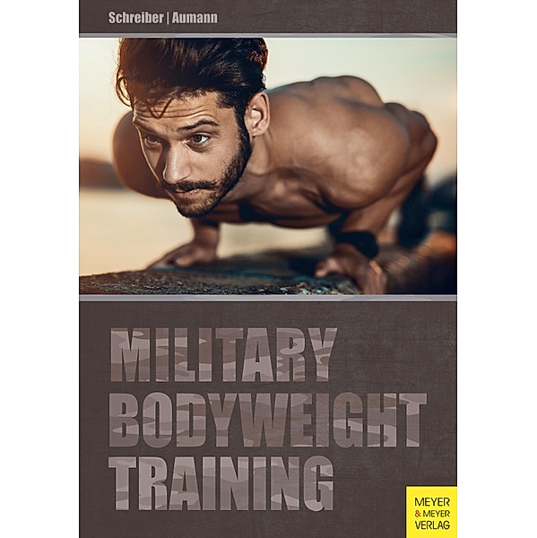 Military Bodyweight Training, Andreas Aumann, Torsten Schreiber
