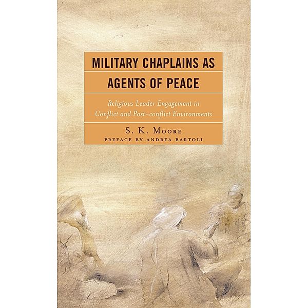 Military Chaplains as Agents of Peace, S. K. Moore