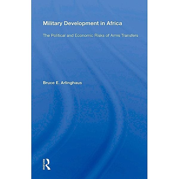 Military Development in Africa, Bruce E. Arlinghaus