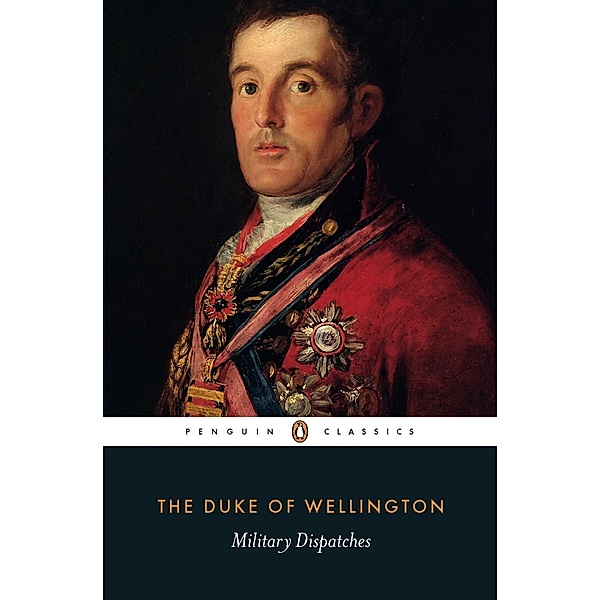 Military Dispatches, The Duke Of Wellington