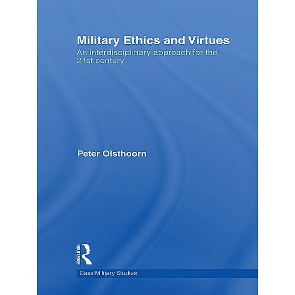 Military Ethics and Virtues, Peter Olsthoorn