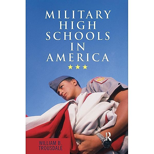 Military High Schools in America, William B Trousdale