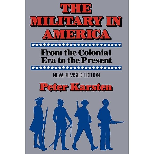 Military in America, Peter M. Karsten