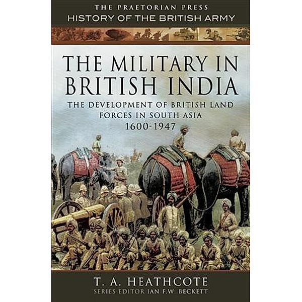 Military in British India, T A Heathcote