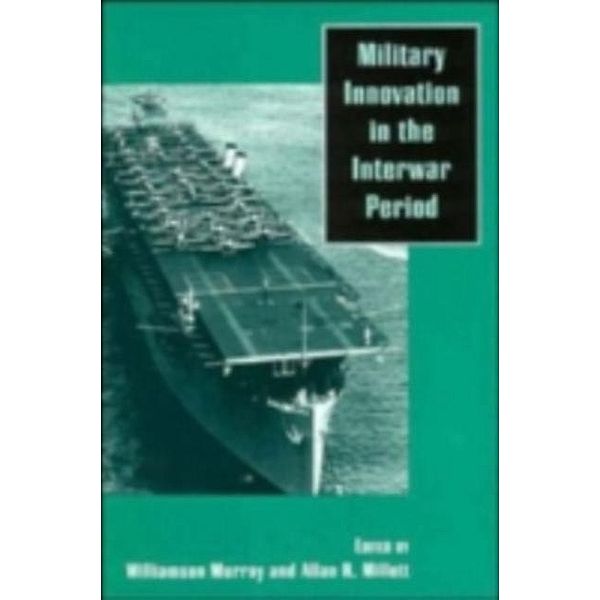 Military Innovation in the Interwar Period