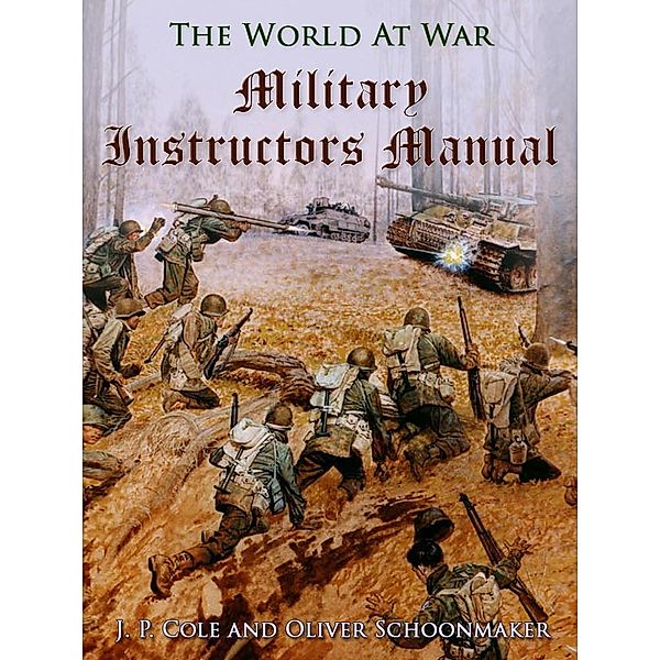 Military Instructors Manual, Oliver Schoonmaker