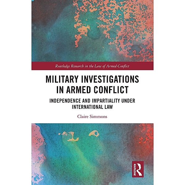 Military Investigations in Armed Conflict, Claire Simmons