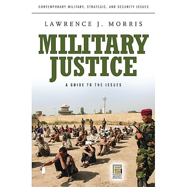 Military Justice, Lawrence J. Morris