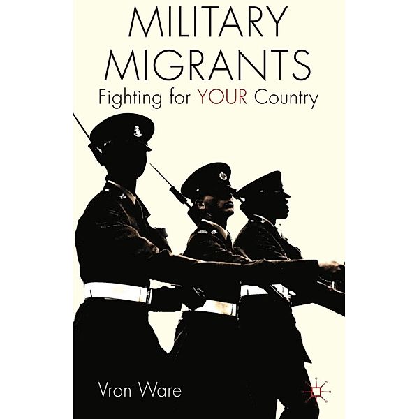 Military Migrants / Migration, Diasporas and Citizenship, V. Ware