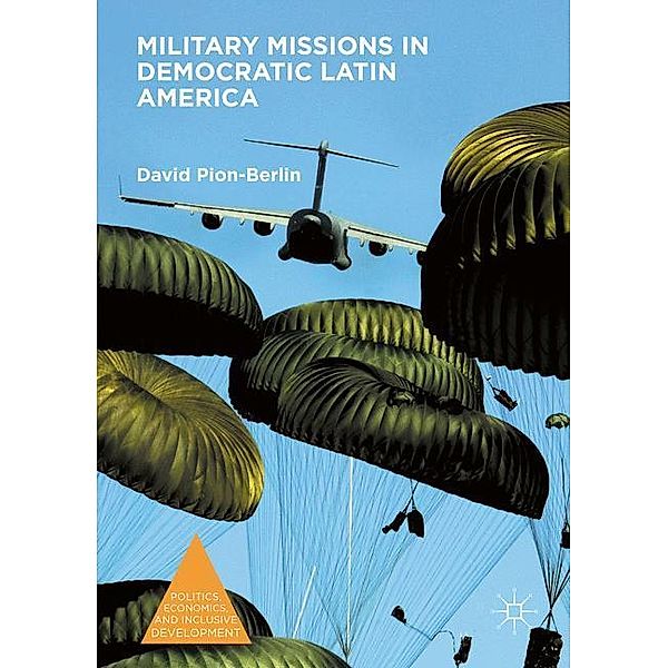 Military Missions in Democratic Latin America, David Pion-Berlin