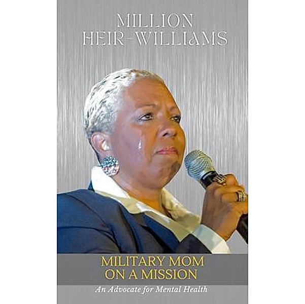 Military Mom on a Mission, Million Heir-Williams
