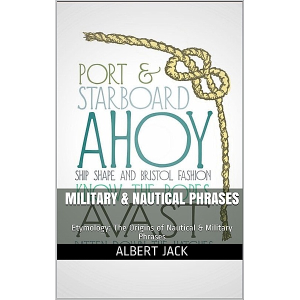 Military & Nautical Phrases, Albert Jack