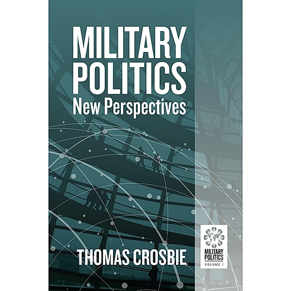 Military Politics / Military Politics Bd.1