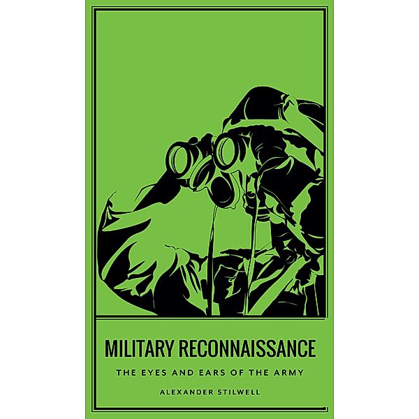 Military Reconnaissance / Casemate Short History, Alexander Stilwell