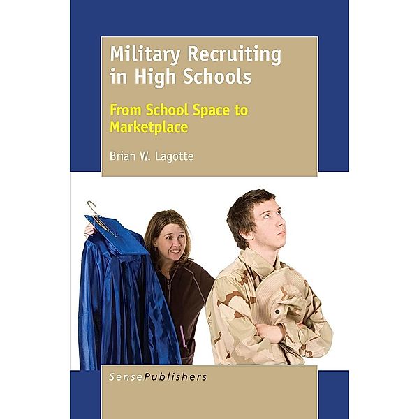 Military Recruiting in High Schools, Brian W. Lagotte