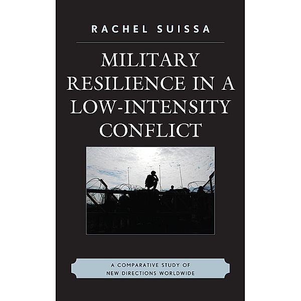 Military Resilience in Low-Intensity Conflict, Rachel Suissa