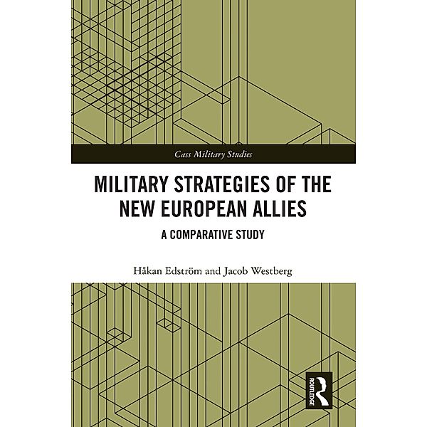 Military Strategies of the New European Allies, Håkan Edström, Jacob Westberg