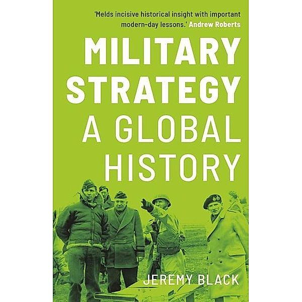 Military Strategy - A Global History, Jeremy Black