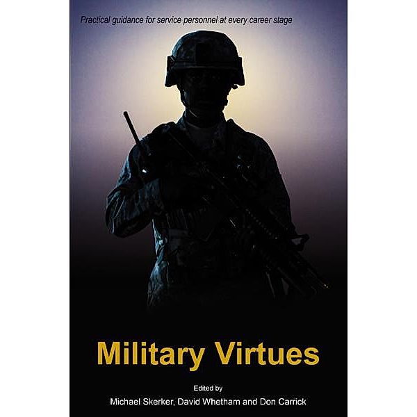 Military Virtues / Issues in Military Ethics