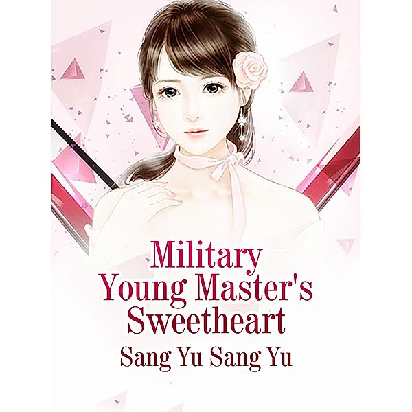 Military Young Master's Sweetheart, Sang Yusangyu