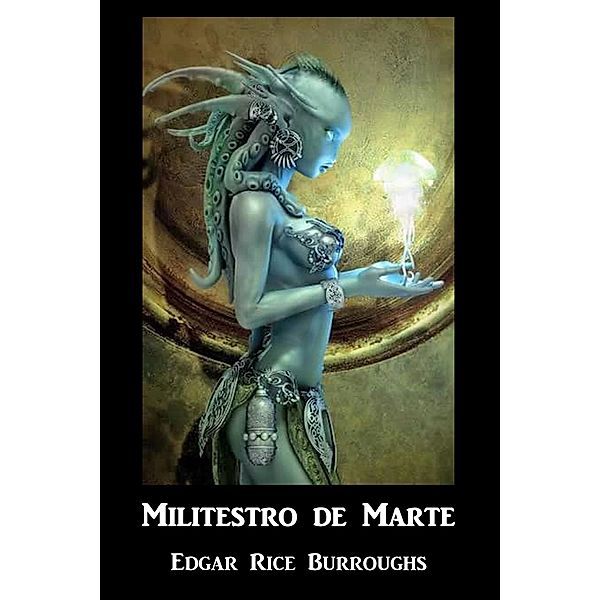 Militestro de Marte, Edgar Rice Burroughs