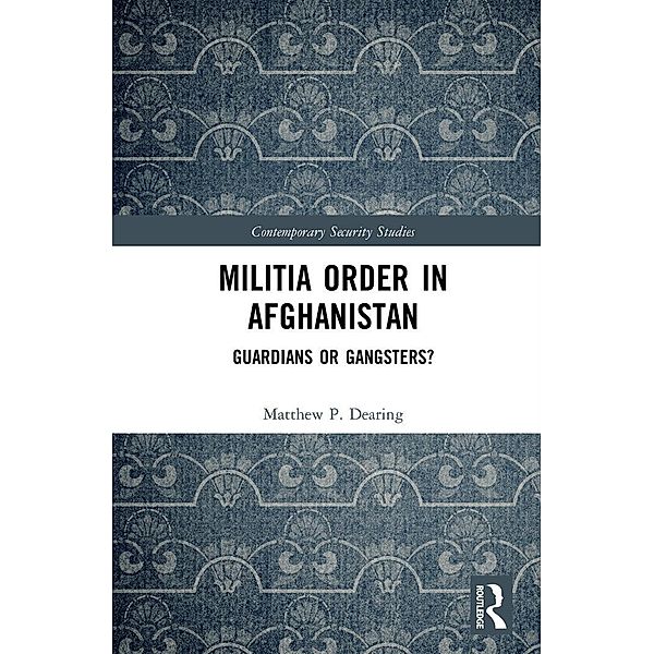Militia Order in Afghanistan, Matthew P. Dearing