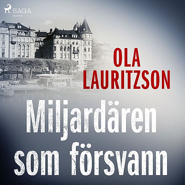 Miljardären som försvann, Ola Lauritzson