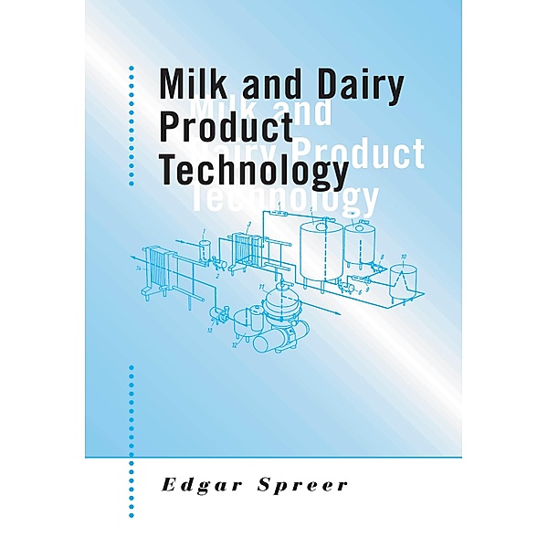 Milk and Dairy Product Technology, Edgar Spreer