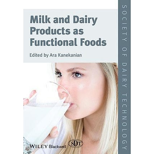 Milk and Dairy Products as Functional Foods / Society of Dairy Technology Series