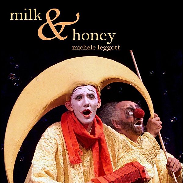 Milk and Honey, Michele Leggott