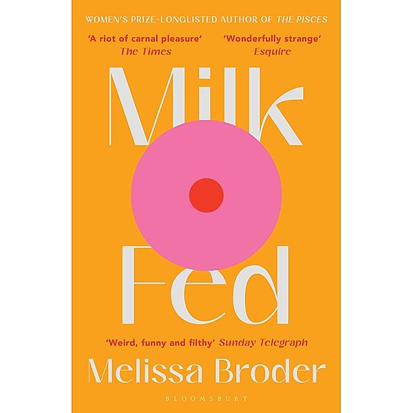 Milk Fed, Melissa Broder