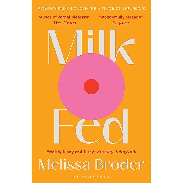 Milk Fed, Melissa Broder