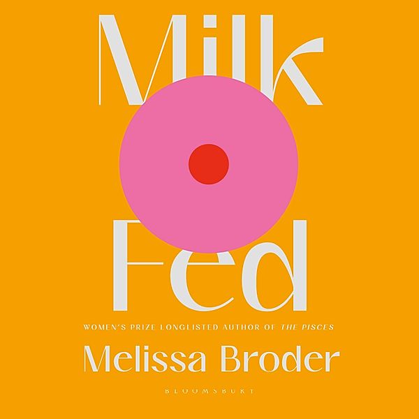 Milk Fed, Melissa Broder