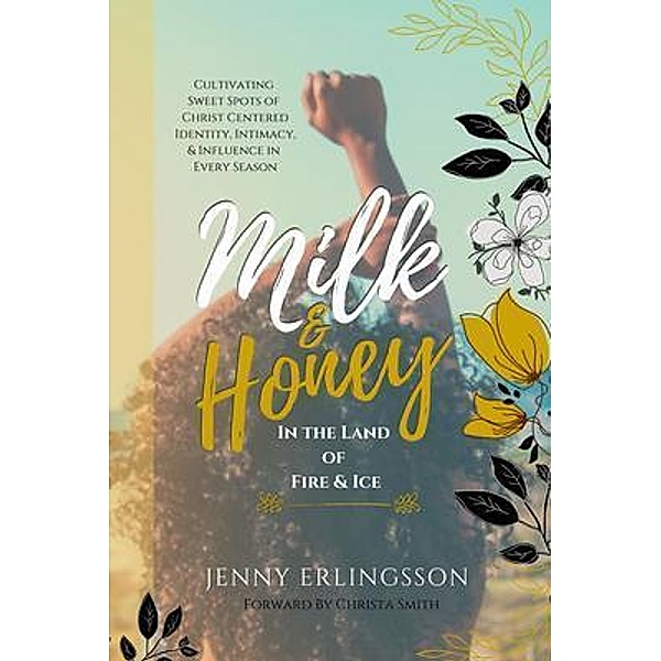 Milk & Honey in the Land of Fire & Ice, Jenny Erlingsson