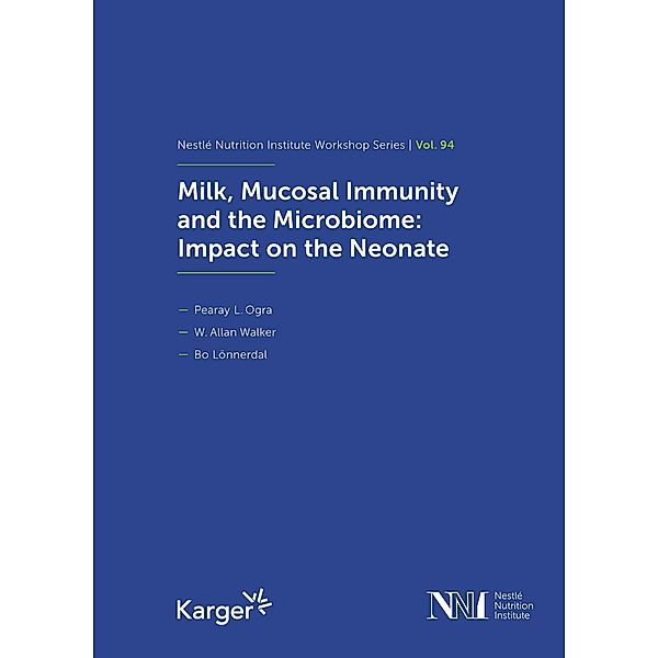 Milk, Mucosal Immunity and the Microbiome: Impact on the Neonate