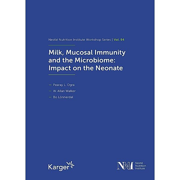 Milk, Mucosal Immunity and the Microbiome: Impact on the Neonate